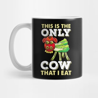 Vegan Funny Cow This Is The Only Cow That I Eat Gift Mug